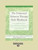 The Dialectical Behavior Therapy Skills Workbook