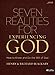 Seven Realities for Experiencing God: How to Know and Do the Will of God