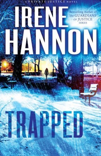 Trapped: A Novel (Private Justice) by Hannon, Irene (2013) Paperback