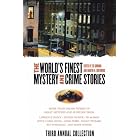 The World's Finest Mystery and Crime Stories: Third Annual Collection by Lawrence Block, Jeffrey Deaver, Ed McBain, and Joyce Carol Oates