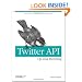 Twitter API: Up and Running: Learn How to Build Applications with the Twitter API