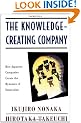 The Knowledge-Creating Company: How Japanese Companies Create the Dynamics of Innovation