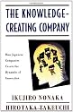 The Knowledge-Creating Company: How Japanese Companies Create the Dynamics of Innovation