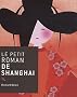 Le petit roman de Shanghai