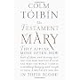 The Testament of Mary by Colm Toibin