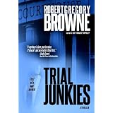 Trial Junkies (A Thriller)