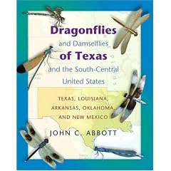 Dragonflies and Damselflies of Texas and the South-Central United States: Texas, Louisiana, Arkansas, Oklahoma, and New Mexico