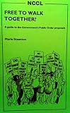 Free to walk together? : a guide to the Government's public order proposals for voluntary organisations, campaigners and church groups