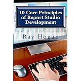 10 core principles of report studio development