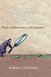Review Information Age Publishing  / Strategic Reward Management: Design, Implementation, and Evaluation (HC)
