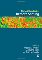 The SAGE Handbook of Remote Sensing (Sage Handbooks) The SAGE Handbook of Remote Sensing (Sage Handbooks)