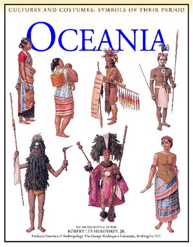 Oceania (Cultures and Costumes: Symbols of Their Period)