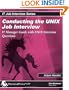 Conducting the UNIX Job Interview: IT Manager Guide with UNIX Interview Questions (IT Job Interview series)