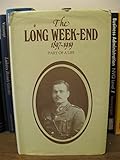 The long week-end 1897-1919 : part of a life