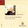 H&ouml;rbuch Das Tor der Wunschlosigkeit. Dukkha zur Praxis und Einsicht