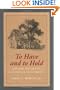 To Have and to Hold: Slave Work and Family Life in Antebellum South Carolina