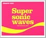 Supersonic Waves (Coke & Smoke)