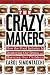 The Crazy Makers: How the Food Industry Is Destroying Our Brains and Harming Our Children