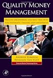 Quality Money Management: Process Engineering and Best Practices for Systematic Trading and Investment (Financial Market Technology)