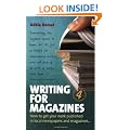 Writing for Magazines: How to Get Your Work Published in Local Newspapers and Magazines