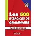 Les 500 Exercices de Grammaire A2 - Livre + corrig�s int�gr�s