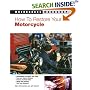 How to Restore Your Motorcycle (Motorbooks Workshop)