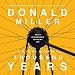A Million Miles in a Thousand Years: What I Learned While Editing My Life