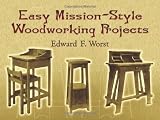 Easy Mission-Style Woodworking Projects (Dover Woodworking)