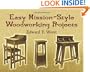 Easy Mission-Style Woodworking Projects (Dover Woodworking)