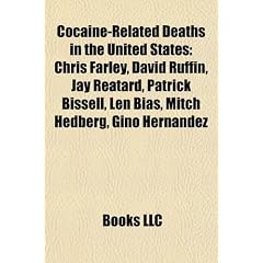 Cocaine-Related Deaths in the United States: Chris Farley, David Ruffin, Jay Reatard, Patrick Bissell, Len Bias, Mitch Hedberg, Gino Hernandez