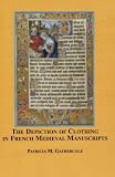 Review Edwin Mellen Press  / The Depiction of Clothing in the French Medieval Manuscripts