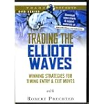 Trading the Elliott Waves: Winning strategies for Timing Entry & Exit Moves with Robert Prechter Trading the Elliott Waves: Winning strategies for Timing Entry & Exit Moves with Robert Prechter