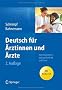 Deutsch f�r �rztinnen und �rzte: Kommunikationstraining f�r Klinik und Praxis