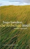 Die redselige Insel: Irisches Tagebuch - Hugo Hamilton