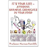 It's Your Life - Avoiding Harmful Chemicals in Your Foodby Professor Norman...