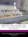 Greatest Girl Groups Ever, Vol. 1: TLC, Salt n Pepa, and En Vogue