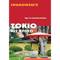 Tokio mit Kyoto - Reisef�hrer von Iwanowski