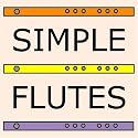 Simple Flutes: A Guide to Flute Making and Playing, or How to Make and Play Great Homemade Musical Instruments for Children and All Ages from Bamboo, Wood, Clay, Metal, PVC Plastic, or Anything Else