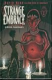 Strange embrace, and other nightmares