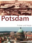 Potsdam - fr�her und heute