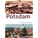 Potsdam - fr�her und heute