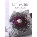 La frivolit� au crochet : Petits cadeaux et d�coration
