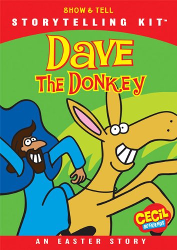 Dave the Donkey, An Easter Story: Storytelling Kit (Show and Tell / Cecil and Friends)