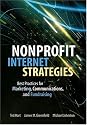 Nonprofit Internet Strategies: Best Practices for Marketing, Communications, and Fundraising Success