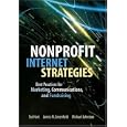 Nonprofit Internet Strategies: Best Practices for Marketing, Communications, and Fundraising Success