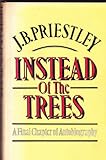 Instead of the trees : a final chapter of autobiography