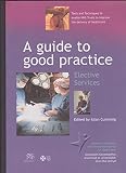 A guide to good practice : elective services : tools and techniques to enable NHS Trusts to improve the delivery of healthcare