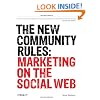 The New Community Rules: Marketing on the Social Web