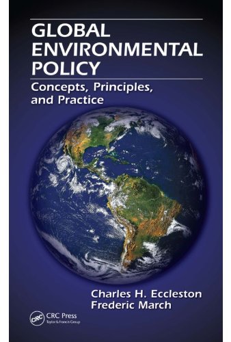 Global Environmental Policy: Concepts, Principles, and Practice