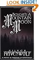 Beneath a Mountain Moon